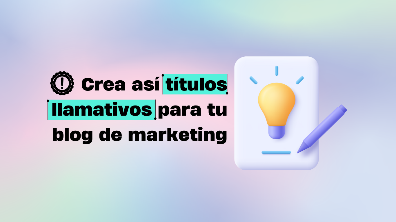 Crea así títulos llamativos para tu blog de marketing
